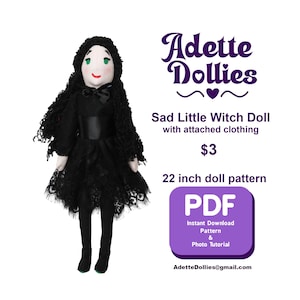 May include: A handmade Sad Little Witch Doll with attached clothing. The doll is wearing a black dress, black tights, and black shoes. The doll has long black hair and a small black bow. The doll is approximately 22 inches tall.