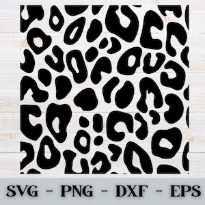 May include: Black and white leopard print pattern. The design features irregular black spots on a white background. The bottom of the image displays the text "SVG - PNG - DXF - EPS".