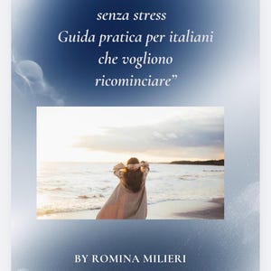 Op de afbeelding: Een boekomslag met de titel "Vivere in Germania senza stress Guida pratica per italiani che vogliono ricominciare" in witte tekst op een blauwe achtergrond. De omslag toont een foto van een persoon op een strand. De naam van de auteur, Romina Milieri, staat onderaan.