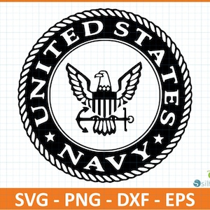 May include: Black and white United States Navy emblem with an eagle, anchor, and text. The emblem is circular, surrounded by a rope-like border, and includes the words "UNITED STATES NAVY". The image also includes the file types: SVG, PNG, DXF, and EPS.