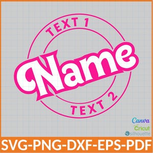 May include: A pink and white graphic design with the word "Name" in a stylized font, encircled by a pink ring with "TEXT 1" and "TEXT 2". The design includes file format options: SVG-PNG-DXF-EPS-PDF.
