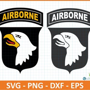 May include: Two versions of the 101st Airborne Division patch. Each patch features a black shield with a white eagle's head. The word "AIRBORNE" is displayed in a black rectangle at the top. The bottom of the image displays "SVG - PNG - DXF - EPS".