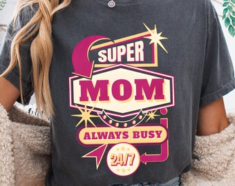 Super Mom Retro Sign Graphic, Vintage Vegas Aesthetic Apparel, Mothers Day Comfort Colors