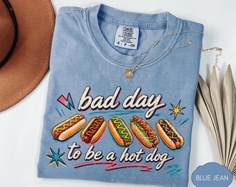 4th of July Shirt, Patriotic Shirt, Fourth of July Shirt, Hot Dog Shirt, Bad Day to Be a Hotdog Shirt, Memorial Day Shirt,
