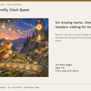 Peut inclure: Une aventure narrative imprimable intitulée The Firefly Clock Quest montrant un écureuil en cape jaune, une tour d'horloge et six jetons dorés avec des symboles. Le texte indique Six missing marks. One meadow waiting for its light.