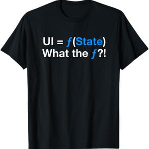 UI = f(Stato) Che cazzo?! Maglietta, regalo divertente per programmatori, maglietta grafica umoristica per sviluppatori di software, regalo per nerd della programmazione