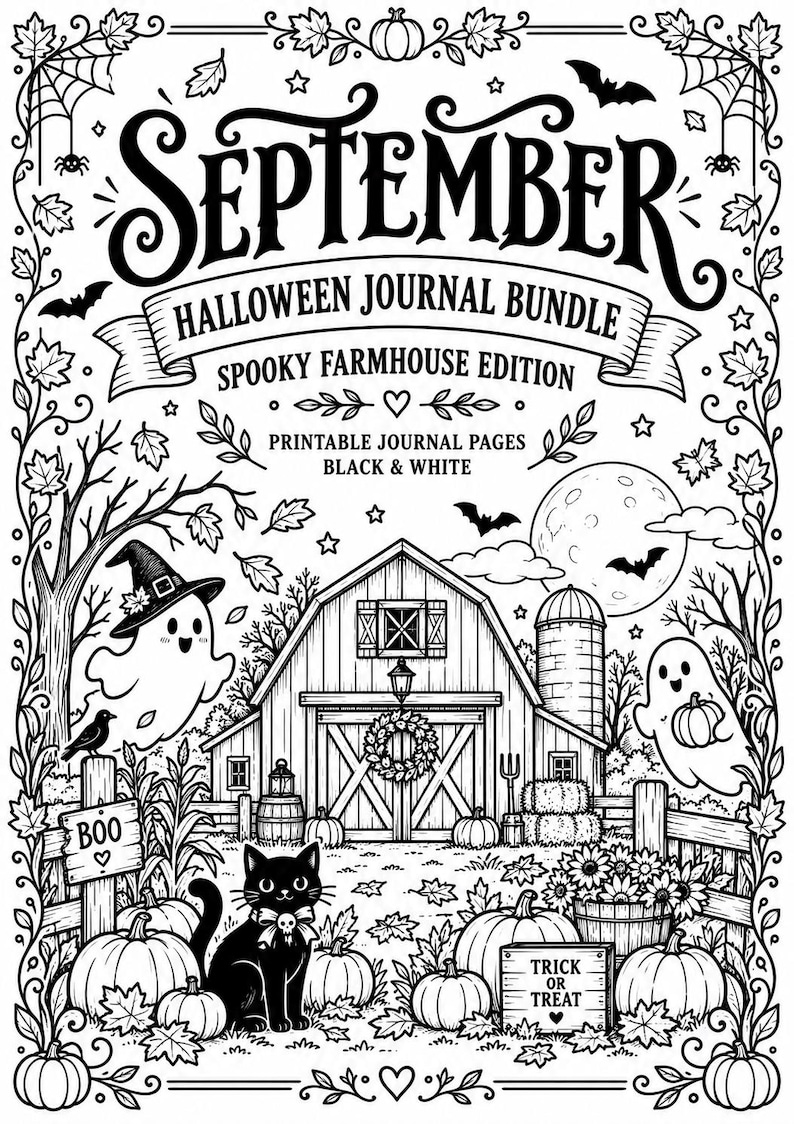 Op de afbeelding: Een zwart-wit printbare journalpagina met de tekst SEPTEMBER HALLOWEEN JOURNAL BUNDLE SPOOKY FARMHOUSE EDITION. De illustratie bevat een schuur, geesten, een zwarte kat, pompoenen, vleermuizen en herfstbladeren in een decoratieve rand.