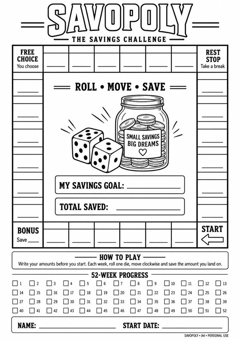 May include: A black and white printable savings challenge board game titled SAVOPOLY. The design features a central jar filled with coins labelled SMALL SAVINGS BIG DREAMS, two dice, a 52-week progress tracker, and spaces for savings goals.