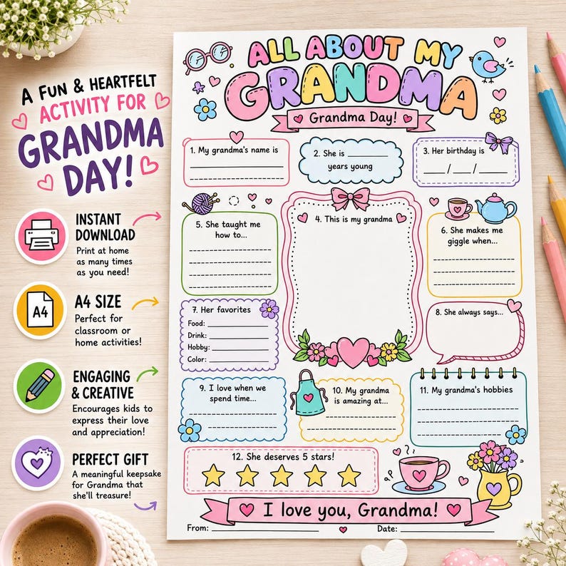 May include: A printable activity sheet titled All About My Grandma with colorful illustrations of hearts, flowers, and tea items. The page features twelve fill-in-the-blank sections for children to write details about their grandmother.