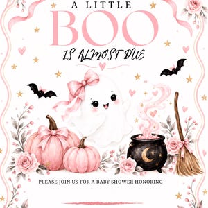 May include: A baby shower invitation featuring the text A LITTLE BOO IS ALMOST DUE and PLEASE JOIN US FOR A BABY SHOWER HONORING. The design includes a white ghost with a pink bow, two pink pumpkins, a black cauldron, a broom, and pink roses.