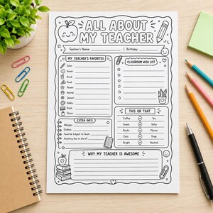 Peut inclure: Une fiche de travail imprimable en noir et blanc intitul&eacute;e All About My Teacher avec des sections pour les favoris, une liste de souhaits, des choix de type ceci ou cela et un espace pour &eacute;crire pourquoi l'enseignant est g&eacute;nial.