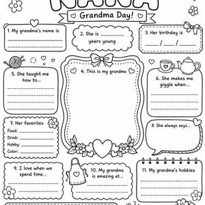 May include: A black and white printable questionnaire titled ALL ABOUT MY NANA with the subtitle Grandma Day! The sheet features twelve numbered sections with blank lines for writing, decorated with line art of flowers, hearts, a teapot, a ball of yarn, and an apron. The bottom includes the text I love you, Grandma!