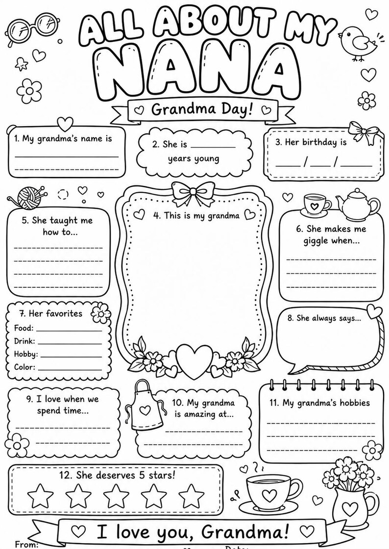 May include: A black and white printable questionnaire titled ALL ABOUT MY NANA with the subtitle Grandma Day! The sheet features twelve numbered sections with blank lines for writing, decorated with line art of flowers, hearts, a teapot, a ball of yarn, and an apron. The bottom includes the text I love you, Grandma!