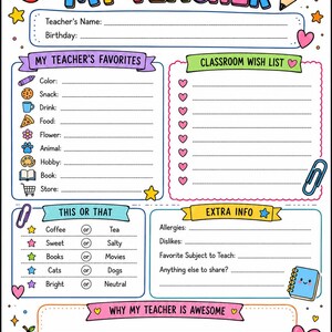 May include: A colourful printable worksheet titled ALL ABOUT MY TEACHER featuring sections for teacher details, favourites, a classroom wish list, this or that choices, extra info, and a space to write why the teacher is awesome, decorated with icons.