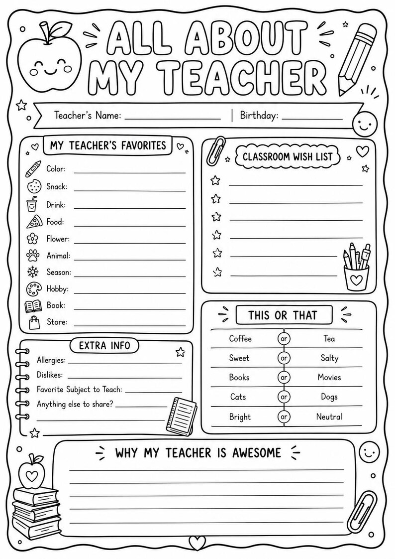 Peut inclure: Une fiche de travail imprimable en noir et blanc intitul&eacute;e ALL ABOUT MY TEACHER avec des sections pour les favoris de l'enseignant, une liste de souhaits, des pr&eacute;f&eacute;rences ce ou &ccedil;a, des infos et un espace pour &eacute;crire pourquoi l'enseignant est g&eacute;nial.