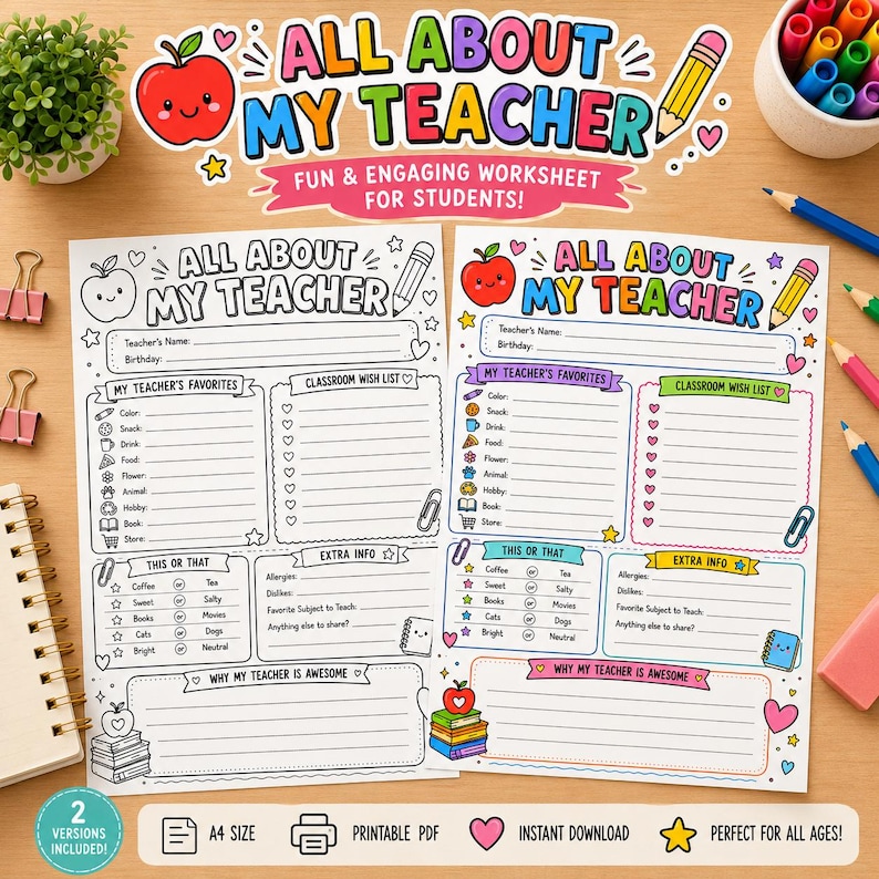 May include: Two printable worksheets titled All About My Teacher featuring sections for teacher favourites, classroom wish lists, this or that choices, and extra info. The designs include colourful illustrations of apples, pencils, and hearts.