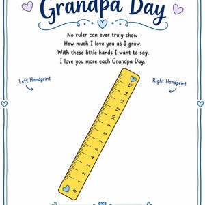 May include: A white paper template for Happy Grandpa Day featuring blue text, hearts, and stars. It includes a poem, spaces for Left Handprint and Right Handprint, and a yellow ruler graphic marked from 0 to 15 inches for handprint placement.