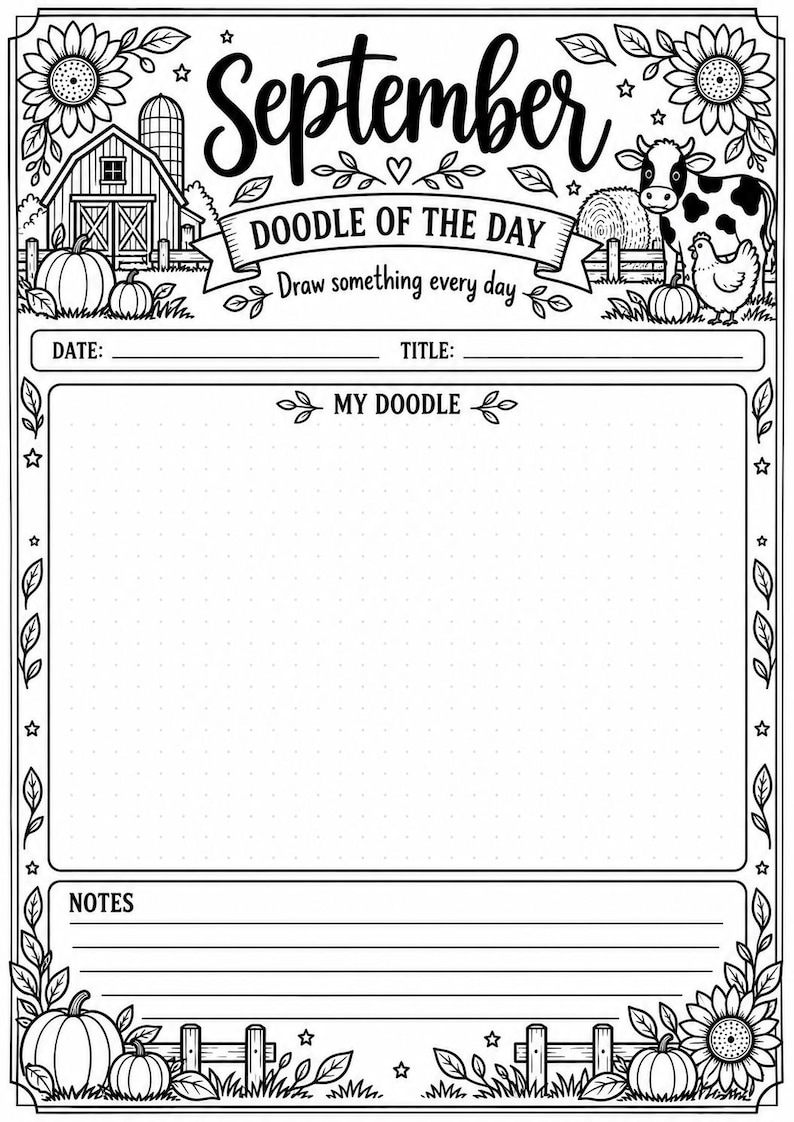 May include: A black and white printable doodle page featuring the text September, Doodle of the Day, and Draw something every day. The design includes a farm scene with a barn, cow, chicken, pumpkins, sunflowers, and a blank space for a doodle.
