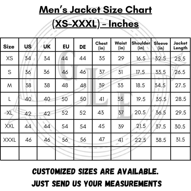 May include: A black and white jacket size chart for men, ranging from XS to XXXL, with measurements in inches. Includes chest, waist, shoulder, sleeve, and jacket length. Text at the bottom reads: "CUSTOMIZED SIZES ARE AVAILABLE. JUST SEND US YOUR MEASUREMENTS."