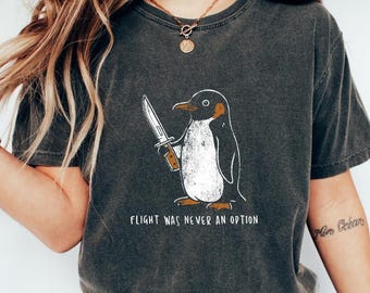 Comfort Colors® Flight Was Never An Option Shirt, Dark Humor Penguin Knife Tee