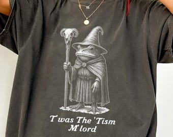 Comfort Colors® Twas the Tism Mlord-shirt, meme-shirt Funny Frog Wizard Autism