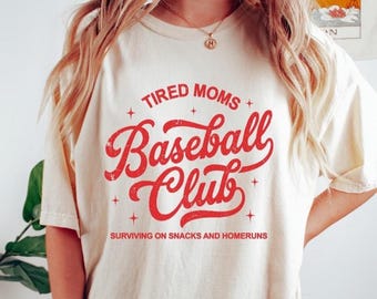 Comfort Colors® Tired Moms Baseball Club Shirt, Funny Baseball Mom Tee, Game Day Gift