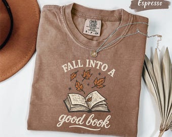 Comfort Colors® Fall Bookish Shirt, Fall Into A Good Book Tee, Book Lover Gift