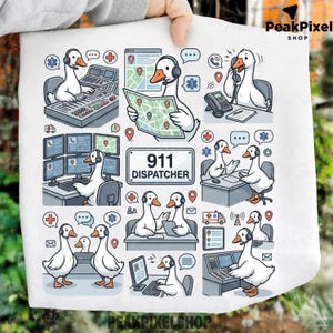 May include: White graphic featuring cartoon geese in various 911 dispatcher roles. The design includes geese using phones, computers, and maps, with medical and communication symbols. The text "911 DISPATCHER" is prominently displayed.