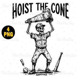 May include: Black and white illustration of a skeleton in a baseball uniform holding a traffic cone above its head. The text "HOIST THE CONE" is above the skeleton. A baseball bat, ball, and bones are on the ground.
