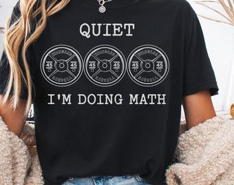 Funny Lifting Tee, Retro Weightlifting T Shirt, Quiet I'm Doing Math Fitness Shirt, Exercise Gift, Work Out Humor