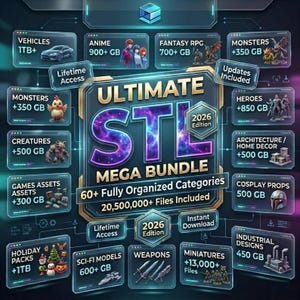 May include: An advertisement for the Ultimate STL Mega Bundle, featuring 60+ fully organized categories and over 20,500,000 files. Categories include Vehicles, Anime, Fantasy RPG, Monsters, Creatures, Games Assets, Heroes, and more. Includes lifetime access and instant download.