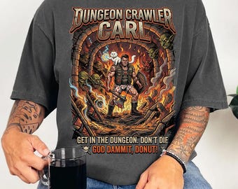 Dungeon Crawler Carl Merch Png, Dungeon Crawler Carl Shirt, Get in the Dungeon, Fantasy Book Reader Png, Bookish Digitale Datei