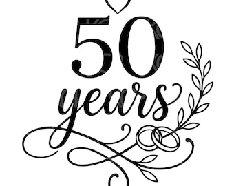 50 Years Svg Png, 50th Anniversary, 50th Birthday, Cake Topper Decor. Vector Cut file Cricut, Silhouette