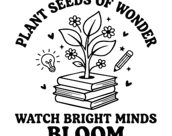 Pode incluir: Um design gráfico em preto e branco apresentando uma pilha de três livros com uma planta florida crescendo no topo. Os elementos ao redor incluem uma lâmpada, um lápis e pequenos corações. O texto diz: PLANT SEEDS OF WONDER WATCH BRIGHT MINDS BLOOM.