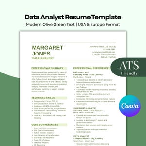 May include: A data analyst resume template with modern olive green text, designed for USA & Europe formats. The resume includes sections for professional summary, technical skills, core competencies, and professional experience. The resume is ATS friendly and created with Canva.