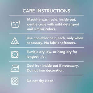 May include: Care instructions graphic with a teal and purple gradient background. Text includes washing machine, bleach, tumble dry, iron, and do not dry clean symbols. Instructions advise washing cold, using non-chlorine bleach, tumble drying low, and cool ironing.
