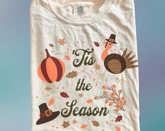Thanksgiving Shirt, Tis The Season Graphic Tee, Turkey T-Shirt, Friendsgiving Gift Ideas, Cottagecore Aesthetic
