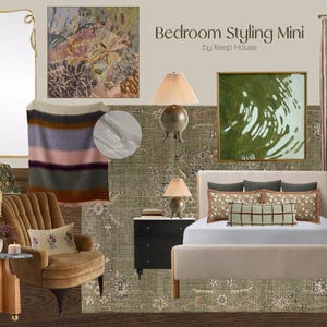 May include: A bedroom mood board with a bed, armchair, and decorative elements. The colour scheme includes beige, brown, and green, with a patterned rug and artwork. The text "Bedroom Styling Mini by Keep House" is displayed. The room is designed for a relaxing atmosphere.