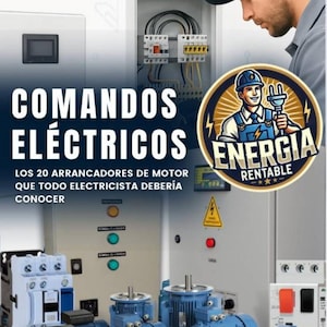 Puede incluir: Un anuncio de componentes eléctricos. La imagen presenta el texto "COMANDOS ELECTRICOS" y "ENERGIA RENTABLE". Se muestran varios motores eléctricos azules, junto con paneles de control y un electricista.