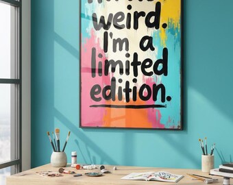 Custom Motivational Poster:  I'm a Limited Edition