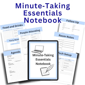 May include: A digital tablet displaying the title Minute-Taking Essentials Notebook with a laptop and notepad icon, surrounded by various printed meeting template pages including Agenda, Food and Drinks, People Attending, Follow-Up, Room Notes, and Tech Setup.