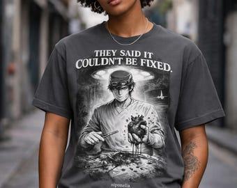 They Said It Couldn't Be Fixed T-Shirt, Dark Surgeon Graphic Tee, Emotional Streetwear Shirt, Niponella Anime Style, Edgy Black White Tee