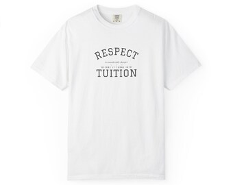 Camiseta vintage "El respeto universitario es considerablemente más barato antes de que se convierta en matrícula", camiseta retro universitaria con cita desgastada, regalo con lección de vida