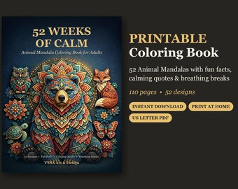 Könnte beinhalten: Ein druckbares Malbuch mit dem Titel 52 Weeks of Calm, Animal Mandala Coloring Book for Adults. Das Cover zeigt einen zentralen Bären, umgeben von einer Eule, einem Fuchs, einer Schildkröte und einem Schmetterling in bunten Mandalamustern. Es enthält 110 Seiten und 52 Designs.