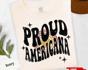 Proud Americana Shirt Trendy 4th of July, Retro USA Tee, Vintage Patriot Shirt, Land of the Free 250 Year Celebration Present