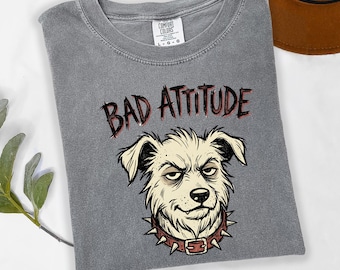 Bad Attitude Dog Graphic Tee – Unisex Comfort Colors Shirt