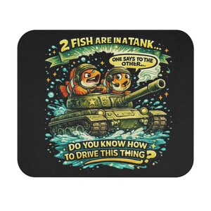 Funny Mouse Pad Fish Tank Joke Dad Joke Pun Office Desk Gift