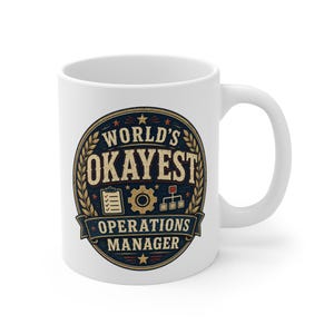 Worlds Okayest Operations Manager Mug Funny Operations Manager Gift Ops Manager Coffee Mug Business Operations Gift Mug