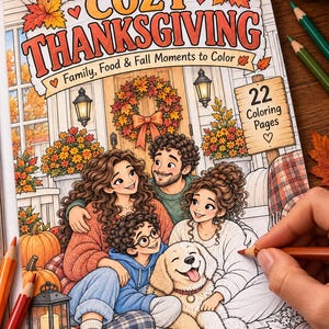 May include: A coloring book titled Cozy Thanksgiving: Family, Food & Fall Moments to Color, featuring an illustration of a family and a dog on a porch. The cover displays 22 Coloring Pages, autumn leaves, pumpkins, and lanterns in warm colors.