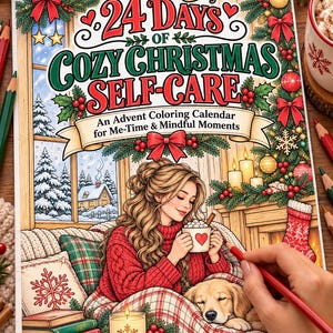 May include: A coloring book titled 24 Days of Cozy Christmas Self-Care: An Advent Coloring Calendar for Me-Time & Mindful Moments. The cover features a festive illustration of a person with a dog, a mug, and holiday decor in a cozy room.